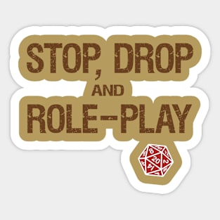 Stop, Drop and Role-Play Sticker